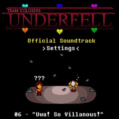 TC!Underfell Soundtrack - 006 Uwa! So Villainous