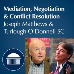 A Dialogue on Mediation, Negotiation & Conflict Resolution | Joseph Matthews & Turlough O'Donnell SC