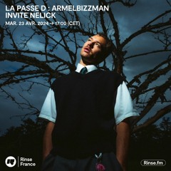 La Passe D avec Armel Bizzman invite Nelick - 23 Avril 2024