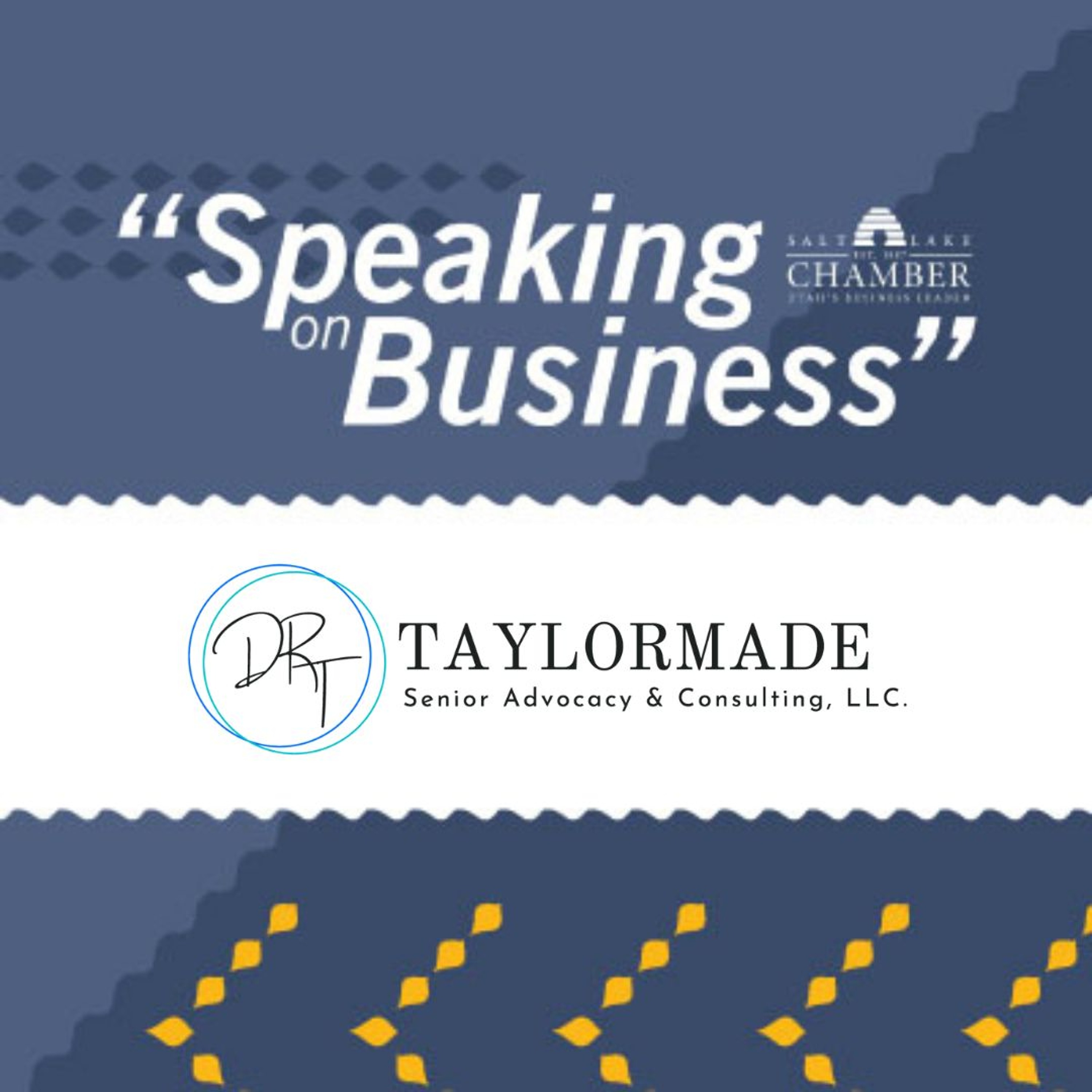 Speaking on Business: Taylormade Senior Advocacy and Consulting episode artwork