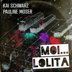 Kai Schwarz x Pauline Moser - Moi... Lolita [Alizée Cover]