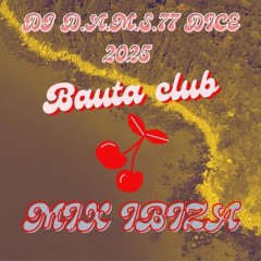 DJ D.A.M.S.77 DICE MIX IBIZA Bauta club 2025