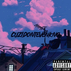 CuzIDontEvenKno