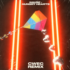 Nause - Hungry Hearts (CWEC Remix) FREE DOWNLOAD