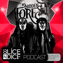 Hidden Forest Podcast Episode 4 - Slice N Dice