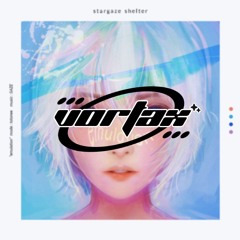 stargaze shelter - エミュレーション (RaptorX Remix) (VortaX Flip) [1k followers free dl]