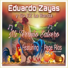 Mi Terruño Salsero - Eduardo Zayas Y Su Ez La Banda Ft Pepe Rios Y Su Orquesta La Mancha