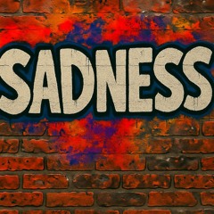 SADNESS