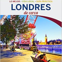 [VIEW] PDF 📗 Lonely Planet Londres De cerca (Travel Guide) (Spanish Edition) by Lone