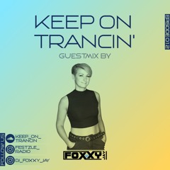 Keep On Trancin' 012 - Guestmix By Foxxy Jay