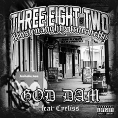 TRUE NELLY & FROST NAUGHTY - GOD DAM (FEAT CYELISS)