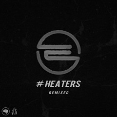 #Heaters (Remixed)