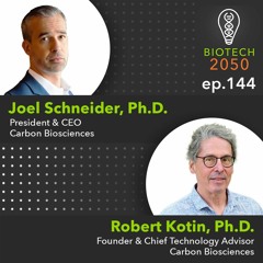 Novel viral vectors in gene therapy, Joel Schneider, CEO & Robert Kotin, Founder, Carbon Biosciences