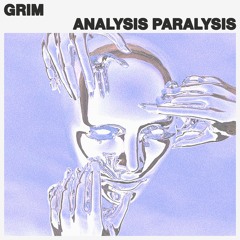 [PREMIERE] GRIM - Analysis Paralysis (Neotrance)