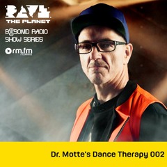Dr. Motte's Dance Therapy 002 on B-Sonic Radio