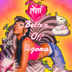 Better Off Agora