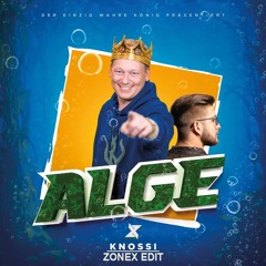 Knossi - Alge (ZONEX EDIT)