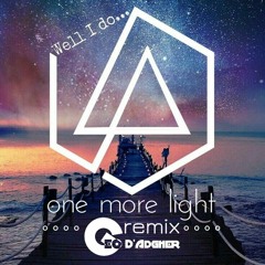 Linkin Park - One More Light (Geo D'Adgher Remix)
