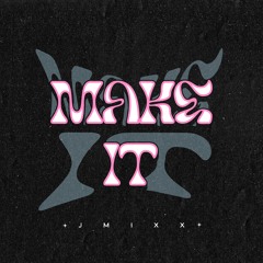 MAKE iT
