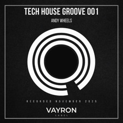 Andy Wheels - Tech House Groove 001 (DJ Set - Recorded Live, November 2025)