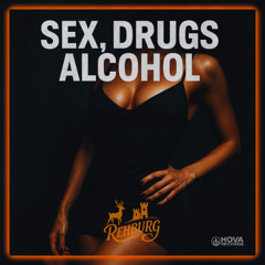 Sex, Drugs, Alcohol