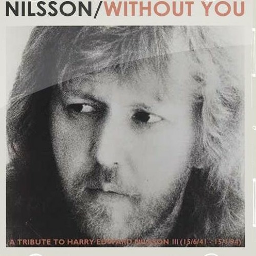 Stream Without You (Harry Nilsson) by Dan Roseman | Listen online for free  on SoundCloud