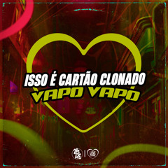 Isso É Cartão Clonado, Vapo Vapo (feat. Dj Sati Marconex)