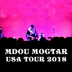 2018 MAY 25 - MDOU MOCTAR (LIVE at HIGH DIVE, Seattle WA)
