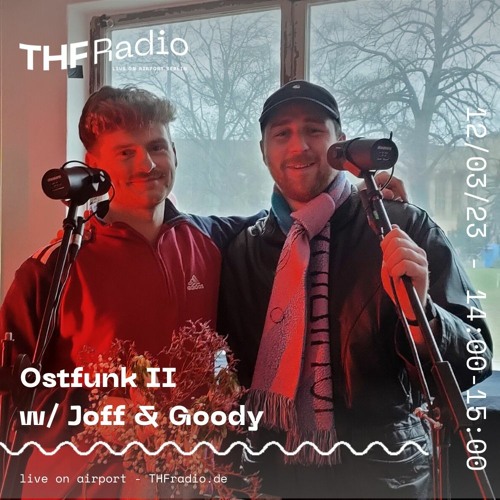 Ostfunk II w/ Joff & Goody @ THF Radio, 12/03/23