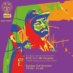 #SundaysSeriousSelections - EP 004 W/ MR PEOPLES (100% Production Guest Mix) - Mode London 03/09/21