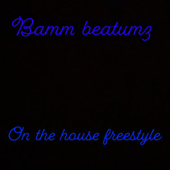 On The House freestyle
