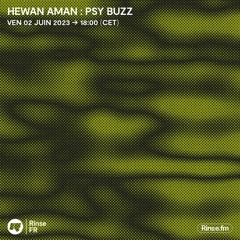 Hewan Aman : Psy Buzz  - 02 Juin 2023