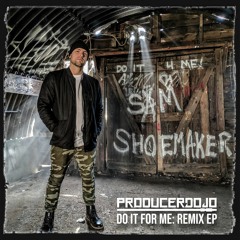 Sam Shoemaker - Do It For Me [Original Mix prod. Trap Jesus]