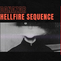 Danazar - Hellfire Sequence (FREE DOWNLOAD)