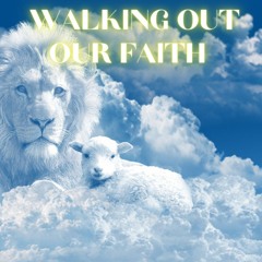 Walking Out Our Faith - Prayer - Rob O