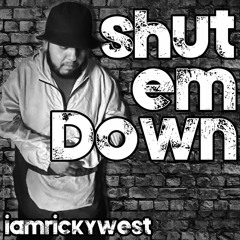 Shut Em Down