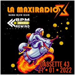 UNIVERSO BPM REWIND Cassette 43 - 21/01/22 - LA MAXI RADIO -