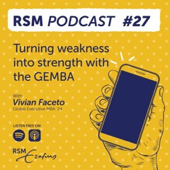 Podcast: From weakness to strength with the GEMBA - with Vivian Faceto (GEMBA '24)