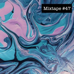 Mixtape #47