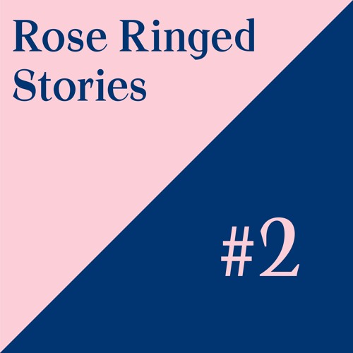 Rose Ringed - Stories #2