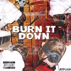 Burn It Down (prod. N8)