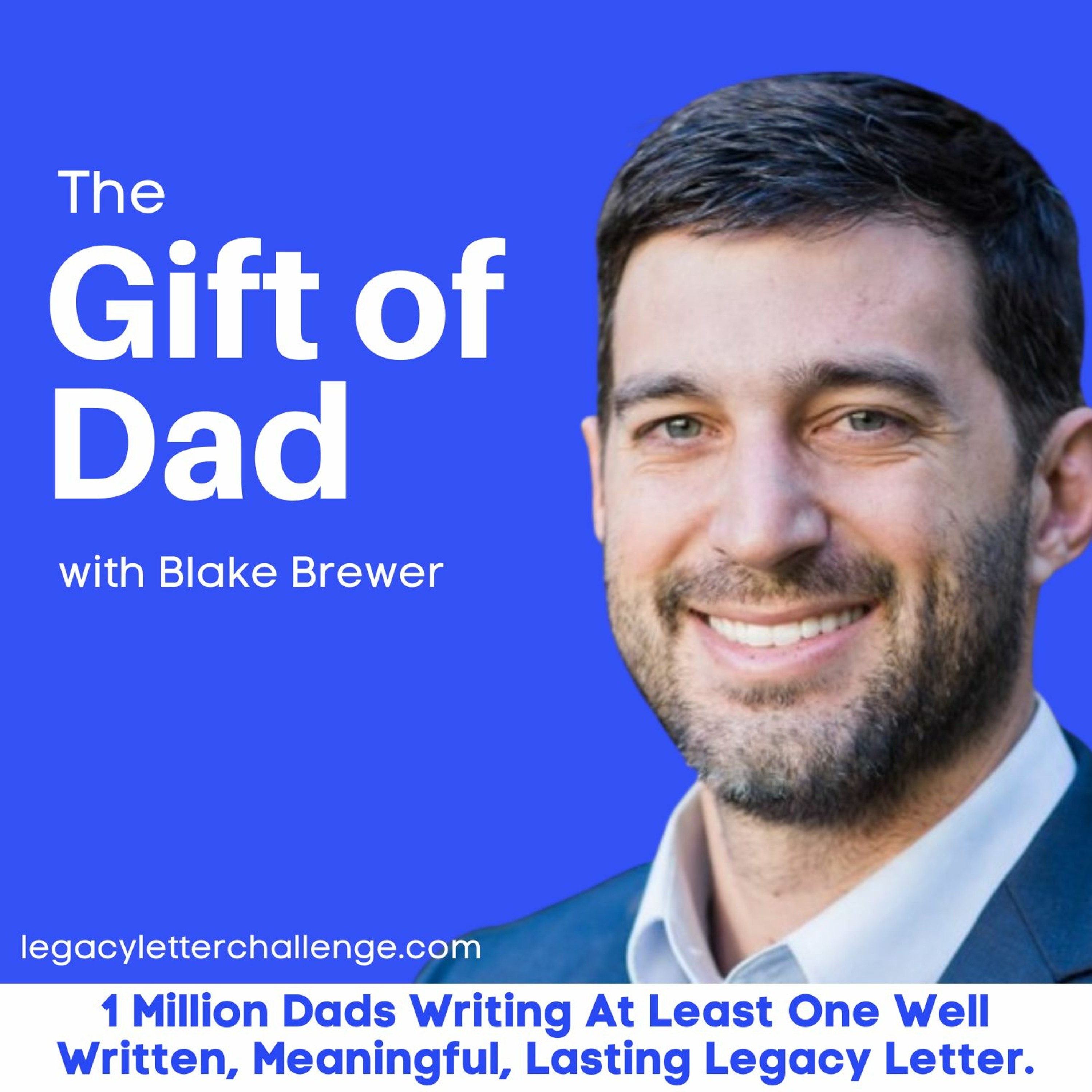 The Gift of Dad with Blake Brewer