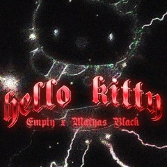 EMPTY - Hello Kitty (feat. Matyas Black)