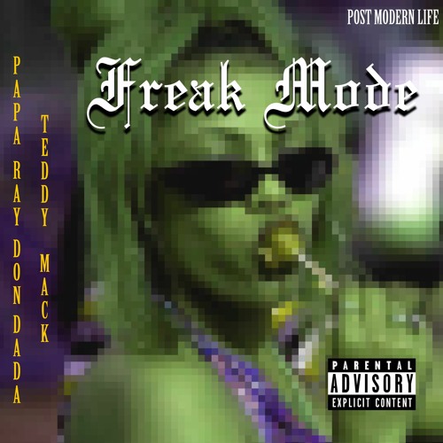 Freak Mode - Teddy Mack X PapaRay Dondada