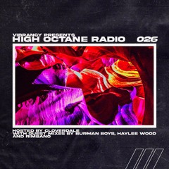 High Octane Radio 026: Burman Boys, Haylee Wood & Rimbano Guest Mixes