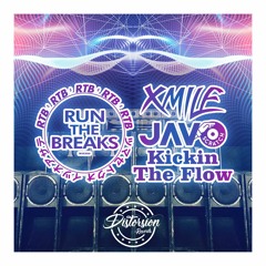 Run The Breaks & Xmile Ft. Javo Scratch - Kickin The Flow (Original Mix)