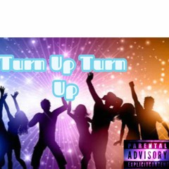 Turn Up Turn Up