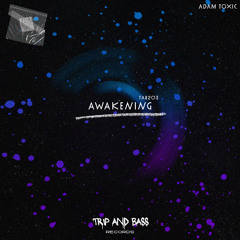 Adam Toxic - Awakening