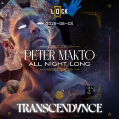 Peter Makto - Transcendance Season Closing All Night Long DJ Set @ Lock BUDApest 03 May 2025)