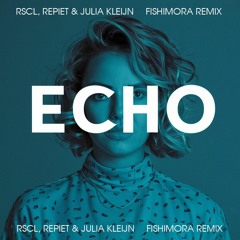 RSCL, Repiet & Julia Kleijn - Echo (Fishimora Remix)